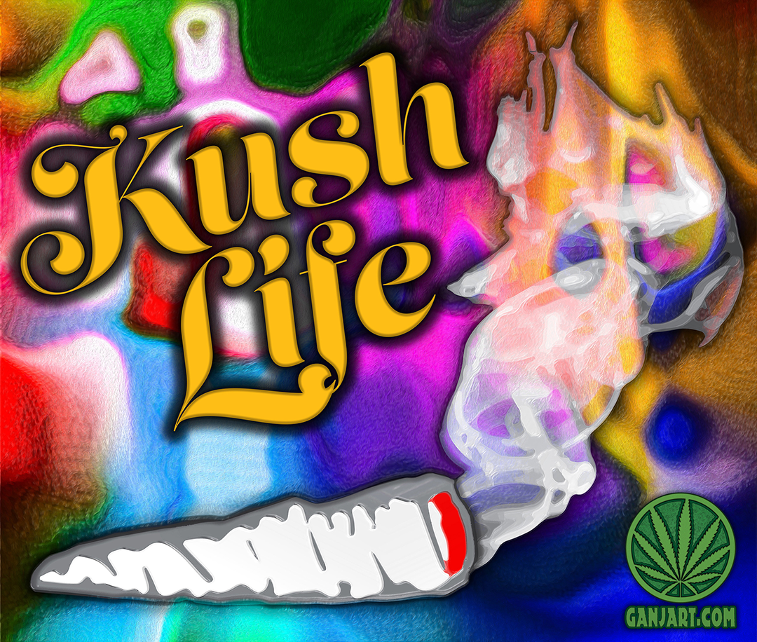 Poster reading Kush Life in gold psychedelic script over a smeared rainbow background with an illustrated lit joint and smoke.